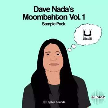 血清合成器预置 Splice Sounds Dave Nada Moombahton Vol 1 WAV MIDI Massive and Serum Presets【】