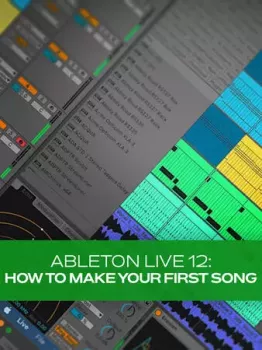 Groove3 Ableton Live 12：如何制作你的第一首歌【】